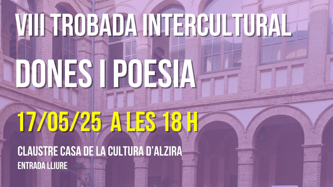 Alzira acull demà la 8a Trobada Intercultural “Dones i Poesia”