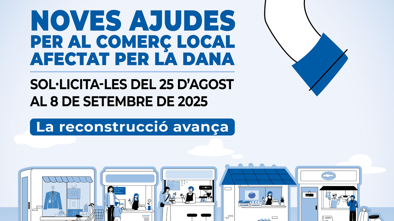 Hui s’acaba el termini per a sol·licitar les ajudesa la reactivació del comerç i l’artesania de les zones afectades per la dana