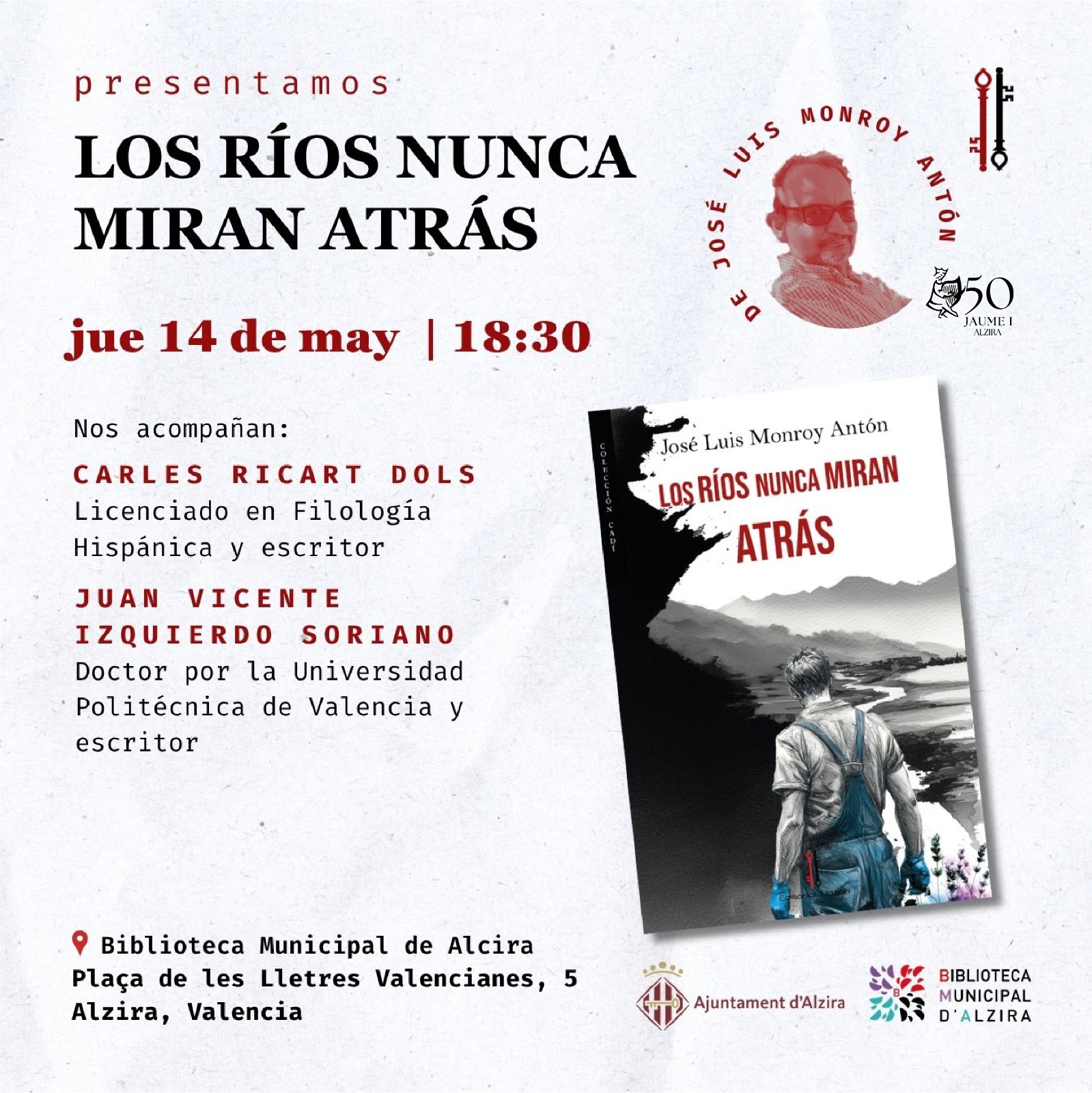 La Biblioteca d’Alzira acull hui la presentació de la novel·la “Los ríos nunca miran atrás” de José Luis Monroy